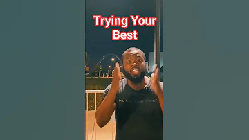 Trying Your Best Motivation Dayodman Positivity Nevergiveup 