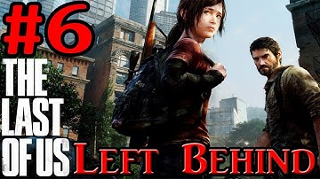 The Last of Us - Left Behind: Part 6 - Video Games (PS3) (DLC)