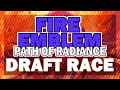 Fire Emblem Path of Radiance Draft Race with castle345, Geene and Raisins