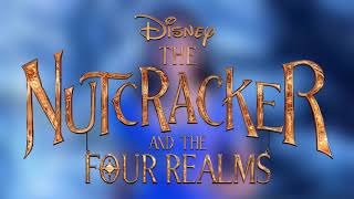 Trailer Music The Nutcracker and The Four Realms (Theme Song) - Soundtrack