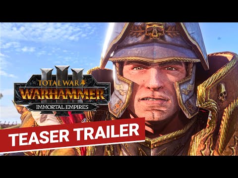 Total War: WARHAMMER III - Immortal Empires teaser trailer