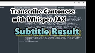 Transcribe Cantonese Locally With Whisper-JAX | Whisper-large-v3 model |