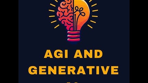 AGI and Generative Ai