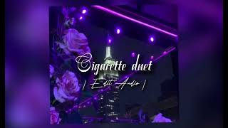 Cigarette duet (lalalala part) | Edit Audio |￼