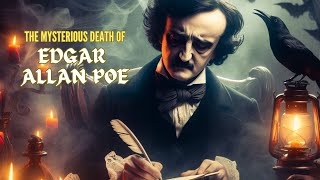 Mysterious Death of Edgar Allan Poe