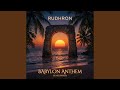 Babylon Anthem Sundowner 