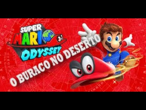 Vídeo: Super Mario Odyssey - O Buraco No Deserto