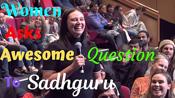 Sadhguru Gives Awesome Clarity and Wisdom to the Questioner
