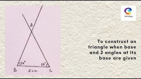 #10  Elementary Plane Geometry | Construct triangle with base & angles | ChitraRang Fine Art Academy