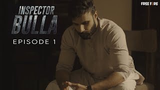 Inspector Bulla  | Episode 1 |  Rahim Pardesi