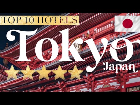 Top 10 Best Luxury 5-Star Hotels in TOKYO Japan