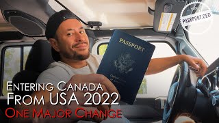 USA to Canada Border Crossing (2022 RESTRICTIONS UPDATE)