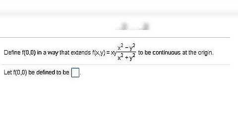 Function f(x,y) to be continuous at the origin