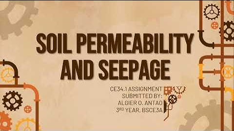 SOIL PERMEABILITY AND SEEPAGE
