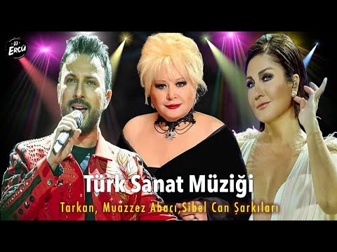 Muhteşem Türk Sant Müziği Şarkıları: Tarkan, Muazzez Abacı ve Sibel Can