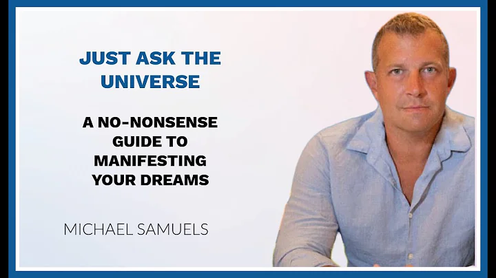 JUST ASK THE UNIVERSE by MICHAEL SAMUELS