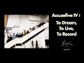 Accusefive IV To Dream To Live To Record 告五人 就像那些要命的傻瓜 On The Road 錄音紀實 CHAPTER THREE Accusefive IV To Dream To Live To Record 告五人 就像那些要命的傻瓜 On The Road 錄音紀實 CHAPTER THREE