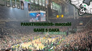 PANATHINAIKOS- maccabi GAME 5 OAKA 7/05/2024