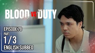 Blood vs Duty | Episode 78 (1/3) | July 22, 2026 screenshot 3