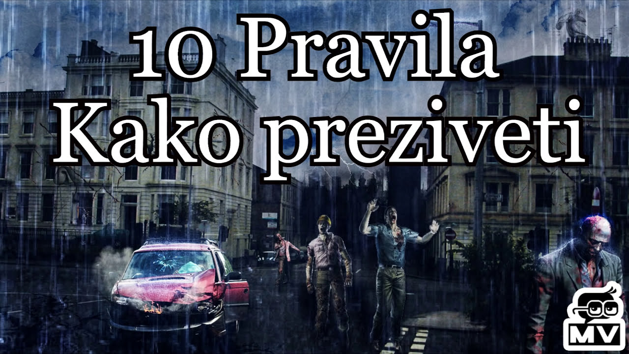 10 Pravila kako preziveti ZOMBI APOKALIPSU!