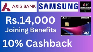 Axis Samsung Infinite Credit Card Review | Rs.14,000 Joining Benefits | Samsung Credit Card