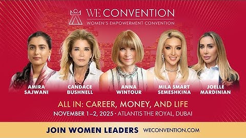 WE Convention 2025 - world’s largest forum for women leaders in Dubai