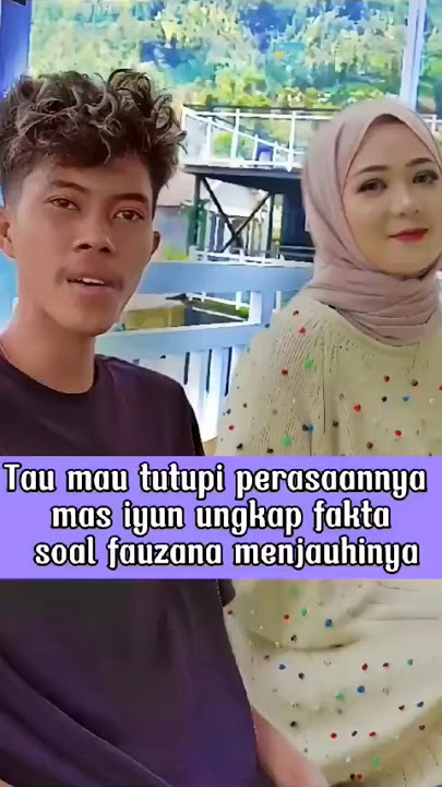 This is the reason Fauzana ended her relationship with Iyun #masiyun #fauzana #masiyunterbaru
