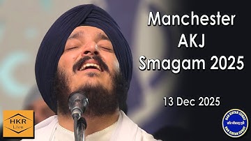 Bhai Jagjeet Singh Ji Babiha - Manchester AKJ Smagam 2025:Rehansbhai, GHKSJ Gurdwara 13th Dec 2025