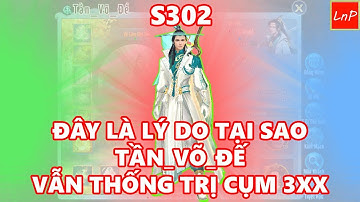 VLTK Mobile - MỖI TUẦN 1 NHÂN VẬT - SỐ 2 -  S302 - Đây Là Lý Do Tần Võ Đế Thống Trị Cụm 3xx | LnP