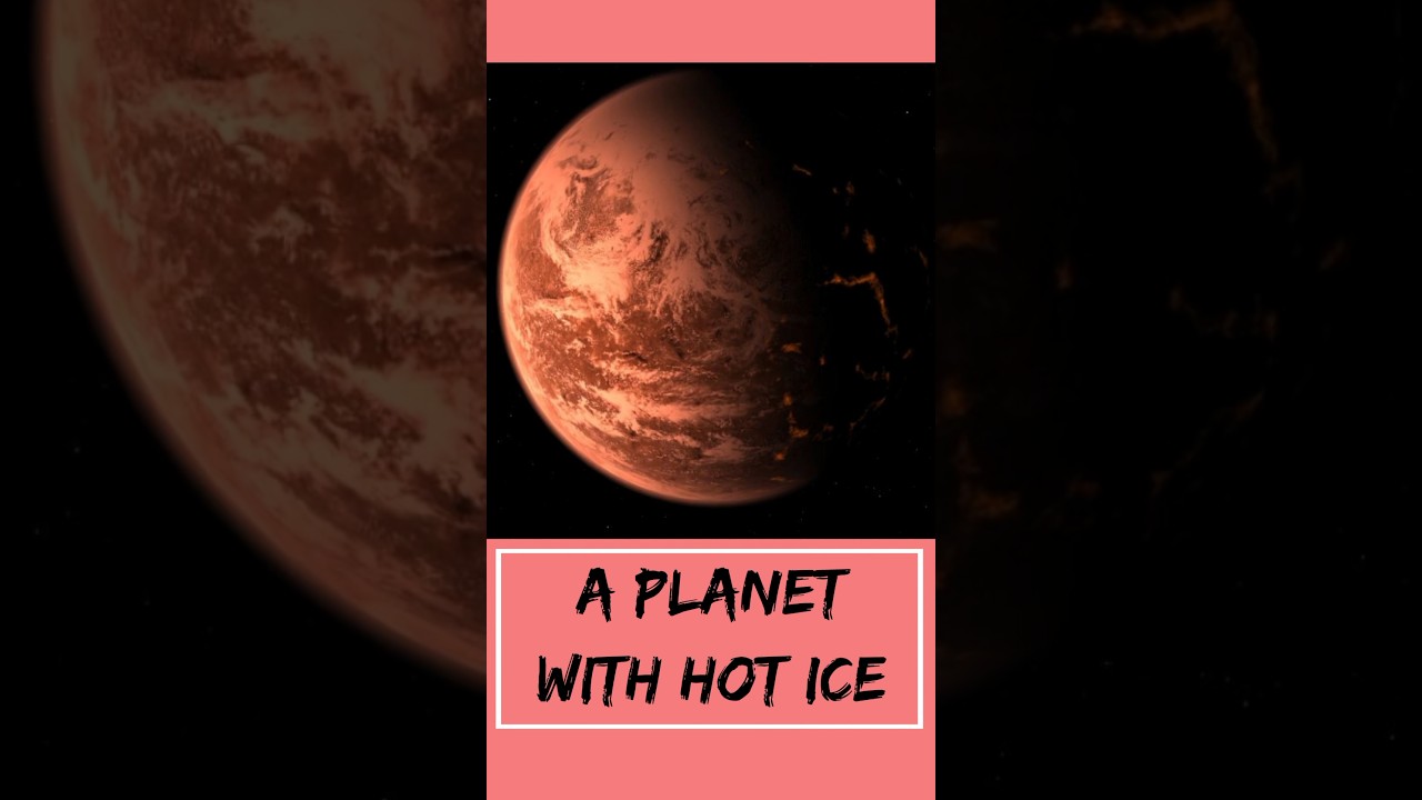 A planet with hot ice