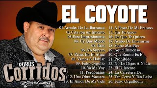 El Coyote Album Completo 2022 - Top 20 Mejores Canciones   El Coyote Sus Grandes Exitos