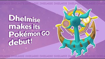 Dhelmise makes its Pokémon GO debuts in raids!