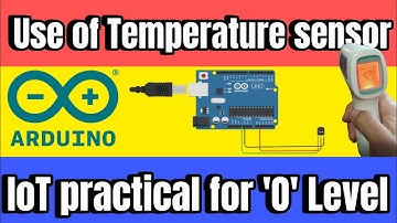 Temperature sensor in Arduino UNO R3 | IoT practical M4R5 | O Level | Important video for practical