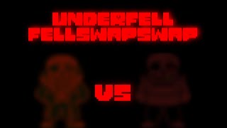 Underfell vs Fellswapswap M.E.G.A.L.O.M.A.T.I.O.N recreation