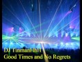 DJ TinmanHhH - Good Times and No Regrets