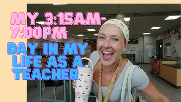 3:15am-7:00pm Day in my life as a Teacher!
