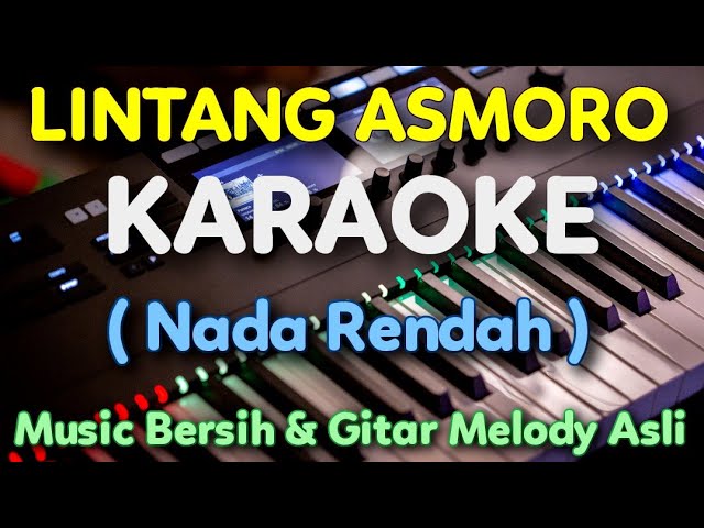 LINTANG ASMORO KARAOKE Nada Rendah , Chord D class=