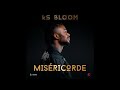 Ks bloom  misericorde official music version