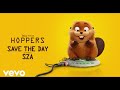 SZA Save The Day From Hoppers Official Audio