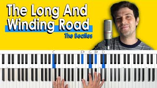 How To Play “The Long and Winding Road' by The Beatles [Piano Tutorial/Chords for Singing]