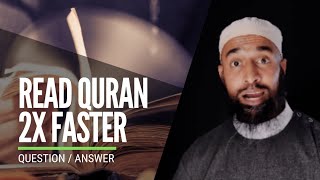 How To Read The Quran 2x Faster