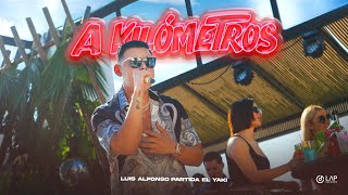Luis Alfonso Partida 'El Yaki' - A kilómetros (VIDEO OFICIAL)