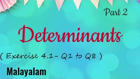 Exercise 4.1|Determinants|Class 12|Maths|Malayalam