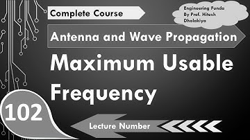 Maximum Usable Frequency (MUF) (Definition, Basics, Derivation, Formula & Calculation) Explained