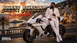 Jonnhy Jonhson - Seniorita - Crystal Production 38 -Grenoble