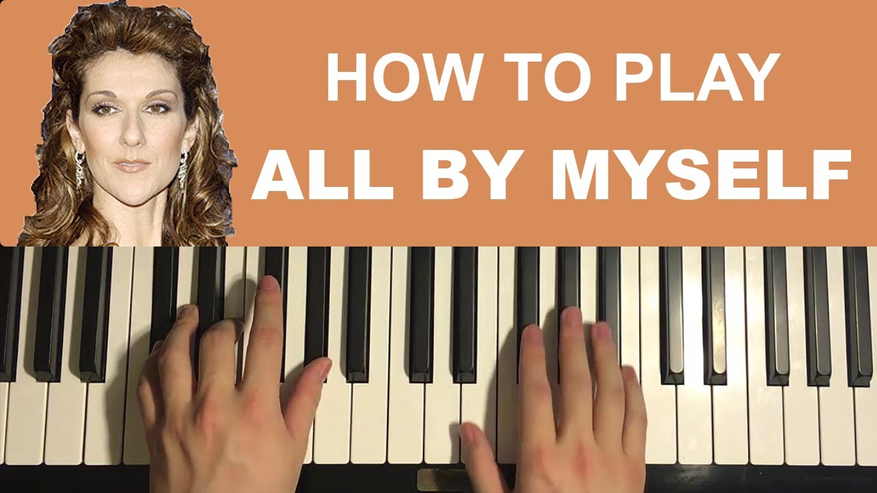 Céline Dion - All By Myself (Piano Tutorial Lesson)
