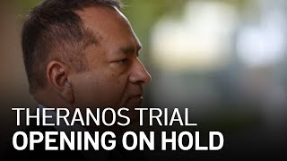 Opening Statements Postponed in Trial of Theranos Executive Sunny Balwani