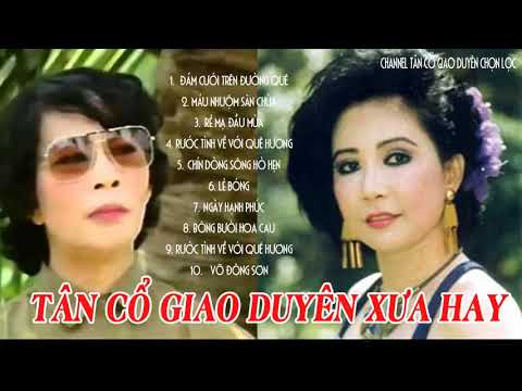 do co xua Update New MINH CẢNH, THANH KIM HUỆ Song Ca Tân Cổ Giao Duyên Xưa Hay Nhất Ca Vọng Cổ Cải Lương Xưa Đặc Sắc