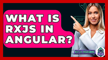 What Is RXJS In Angular? - Next LVL Programming
