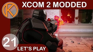 XCOM 2 WotC Heavily Modded | AMBUSH - Ep. 21 | Let
